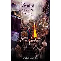 The Crooked Little Pieces: Volume 1