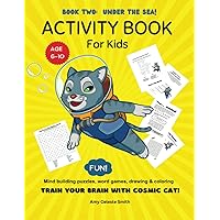 Large Activity Book for Kids 2: Book Two- Under the Sea- Brain Training Fun & Games to Boost Word Skills & Logic (Puzzle Adventures with Cosmic Cat)