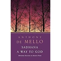 Sadhana, a Way to God: Christian Exercises in Eastern Form Sadhana, a Way to God: Christian Exercises in Eastern Form Paperback Kindle Hardcover Audio CD