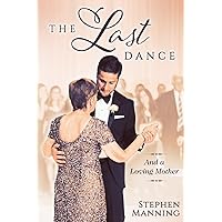 Last Dance: And a Loving Mother