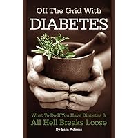 Off The Grid With Diabetes Off The Grid With Diabetes Paperback