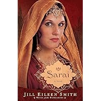 Sarai: (A Richly Detailed Biblical Retelling of Abram's Wife) (Wives of the Patriarchs) Sarai: (A Richly Detailed Biblical Retelling of Abram's Wife) (Wives of the Patriarchs) Paperback Kindle Hardcover