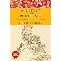 History of the Philippines: From Indios Bravos to Filipinos History of the Philippines: From Indios Bravos to Filipinos Paperback eTextbook Hardcover