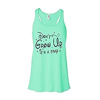 Cute Vacation Movie Lover Tanks Dont Grow Up Its a Trap Royaltee Diva Shirts