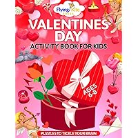 Valentines Day Activity Book for Kids Ages 6 - 8: Includes Coloring, Dot to Dot, Scissor Skills, Word Search and Much More!