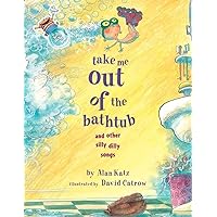 Take Me Out of the Bathtub and Other Silly Dilly Songs Take Me Out of the Bathtub and Other Silly Dilly Songs Hardcover Paperback Mass Market Paperback Audio CD