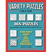 VARIETY PUZZLES FOR A YEAR 365+1 Puzzles for Teens, Adults and Seniors: Wordsearch, Sudoku, Wordscramble, Maze, Kakuro, Pontoon, Wordsnake, Wordoku. ... simple puzzles to foster healthy habits. VARIETY PUZZLES FOR A YEAR 365+1 Puzzles for Teens, Adults and Seniors: Wordsearch, Sudoku, Wordscramble, Maze, Kakuro, Pontoon, Wordsnake, Wordoku. ... simple puzzles to foster healthy habits. Paperback Spiral-bound