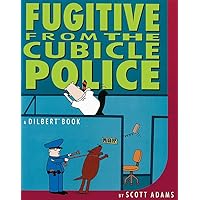 Fugitive from the Cubicle Police Fugitive from the Cubicle Police Paperback