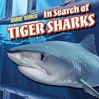 In Search of Tiger Sharks (5) (Shark Search) In Search of Tiger Sharks (5) (Shark Search) Paperback Library Binding