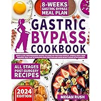 Gastric Bypass Cookbook: Quick & Easy, Mouthwatering Recipes Tailored for Your New Stomach. Embrace Our 8-Week Bariatric Meal Plan to Tackle Food ... after Surgery (BARIATRIC COOKBOOK COLLECTION) Gastric Bypass Cookbook: Quick & Easy, Mouthwatering Recipes Tailored for Your New Stomach. Embrace Our 8-Week Bariatric Meal Plan to Tackle Food ... after Surgery (BARIATRIC COOKBOOK COLLECTION) Paperback Kindle