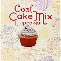 Cool Cake Mix Cupcakes: Fun & Easy Baking Recipes for Kids! (Cool Cupcakes & Muffins) Cool Cake Mix Cupcakes: Fun & Easy Baking Recipes for Kids! (Cool Cupcakes & Muffins) Library Binding