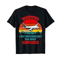 Funny Pilot Warning May Spontaneously Talk About Airplanes T-Shirt