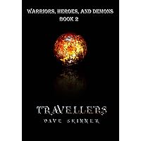 Travellers (Warriors, Heroes, and Demons Book 2) Travellers (Warriors, Heroes, and Demons Book 2) Kindle Paperback