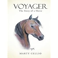 Voyager: The Story of a Horse Voyager: The Story of a Horse Kindle Hardcover Paperback
