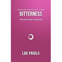 Bitterness: The Root That Pollutes (Resources for Biblical Living) Bitterness: The Root That Pollutes (Resources for Biblical Living) Paperback Kindle Audible Audiobook Audio CD