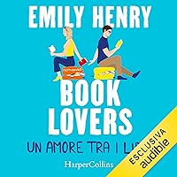 Book lovers: Un amore tra i libri Book lovers: Un amore tra i libri Audible Audiobook Paperback
