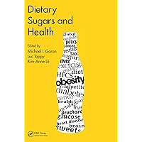 Dietary Sugars and Health Dietary Sugars and Health Kindle Hardcover