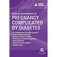 Medical Management of Pregnancy Complicated by Diabetes Medical Management of Pregnancy Complicated by Diabetes Paperback Kindle