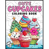 Cute Cupcakes Coloring Book: An Adorable Collection of Cute Cupcakes in a Delicious Range of Styles and Tasty Settings. (Fabulous Food Coloring Books) Cute Cupcakes Coloring Book: An Adorable Collection of Cute Cupcakes in a Delicious Range of Styles and Tasty Settings. (Fabulous Food Coloring Books) Paperback