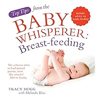 Breast-Feeding. Tracy Hogg with Melinda Blau Breast-Feeding. Tracy Hogg with Melinda Blau Paperback Kindle