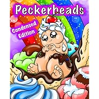 Peckerheads (Condensed Edition): Cute Penis Coloring Book for Adults Peckerheads (Condensed Edition): Cute Penis Coloring Book for Adults Paperback