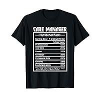 Funny Job Title Worker Nutrition Facts Care Manager T-Shirt