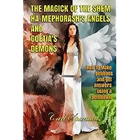 THE MAGICK OF THE SHEM HA-MEPHORASH 'S ANGELS AND GOETIA'S DEMONS: How to Make petitions and get answers using a pendulum (Unveiling the Invisible: Esoterism, Magick, and Occultism by Carl Spartacus) THE MAGICK OF THE SHEM HA-MEPHORASH 'S ANGELS AND GOETIA'S DEMONS: How to Make petitions and get answers using a pendulum (Unveiling the Invisible: Esoterism, Magick, and Occultism by Carl Spartacus) Paperback Kindle Hardcover