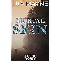 Mortal Skin: MM Fae Romance (Folk Book 1) Mortal Skin: MM Fae Romance (Folk Book 1) Kindle Audible Audiobook Paperback