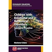 Children with Emotional and Behavioral Disorders: Systemic Practice Children with Emotional and Behavioral Disorders: Systemic Practice Paperback Kindle