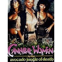 Cannibal Women In The Avocado Jungle Of Death