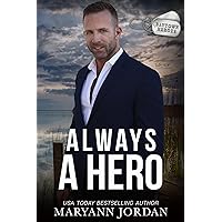 Always a Hero (Baytown Heroes Book 7) Always a Hero (Baytown Heroes Book 7) Kindle Audible Audiobook Paperback