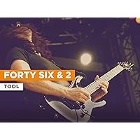 Forty Six & 2 in the Style of Tool