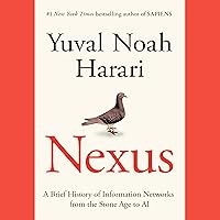 Nexus: A Brief History of Information Networks from the Stone Age to AI Nexus: A Brief History of Information Networks from the Stone Age to AI Audio CD
