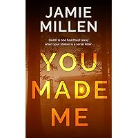 YOU MADE ME (Claire Wolfe Thrillers Book 2) YOU MADE ME (Claire Wolfe Thrillers Book 2) Kindle Paperback Audible Audiobook Hardcover