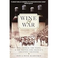 Wine and War: The French, the Nazis, and the Battle for France's Greatest Treasure Wine and War: The French, the Nazis, and the Battle for France's Greatest Treasure Paperback Kindle Audible Audiobook Hardcover Spiral-bound Audio CD