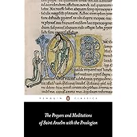 Prayers and Meditations of St. Anselm with the Proslogion (Penguin Classics) Prayers and Meditations of St. Anselm with the Proslogion (Penguin Classics) Paperback Kindle