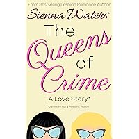 The Queens of Crime: A Love Story (Whitebridge) The Queens of Crime: A Love Story (Whitebridge) Kindle Paperback