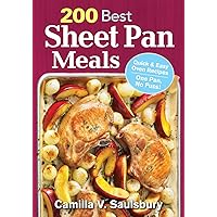 200 Best Sheet Pan Meals: Quick and Easy Oven Recipes One Pan, No Fuss! 200 Best Sheet Pan Meals: Quick and Easy Oven Recipes One Pan, No Fuss! Paperback