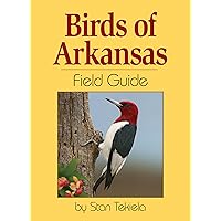 Birds of Arkansas Field Guide (Bird Identification Guides) Birds of Arkansas Field Guide (Bird Identification Guides) Paperback