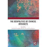 The Geopolitics of Chinese Internets The Geopolitics of Chinese Internets Hardcover Kindle