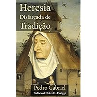 Heresia Disfarçada de Tradição (Portuguese Edition) Heresia Disfarçada de Tradição (Portuguese Edition) Paperback Kindle