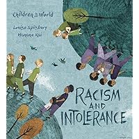 Racism and Intolerance (Children In Our World Series) Racism and Intolerance (Children In Our World Series) Hardcover Paperback