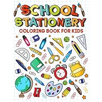 School Stationery Coloring Book For Kids: Learning School Stationery Coloring Book For Children And Preschoolers | Cute Simple Coloring Designs ... Brush, Board, Rubber And So Much More