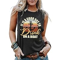 It's A Good Day to Drink On A Boat Tank Top for Women Vintage Boating Tank Tops Sleeveless Summer Vacation Tshirt