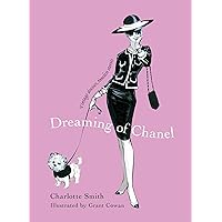 Dreaming of Chanel: Vintage Dresses, Timeless Stories Dreaming of Chanel: Vintage Dresses, Timeless Stories Kindle Hardcover
