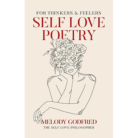 self love poetry for thinkers and feelers by melody godfred