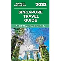 Singapore Travel Guide: Top 20 & Things to Know Before You Go
