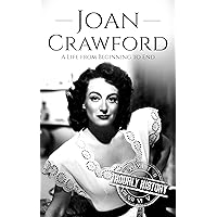 Joan Crawford: A Life from Beginning to End (Biographies of Actors) Joan Crawford: A Life from Beginning to End (Biographies of Actors) Kindle Hardcover Audible Audiobook Paperback