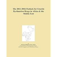 The 2011-2016 Outlook for Erectile Dysfunction Drugs in Africa & the Middle East