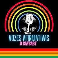 Vozes Afirmativas: O Gaycast